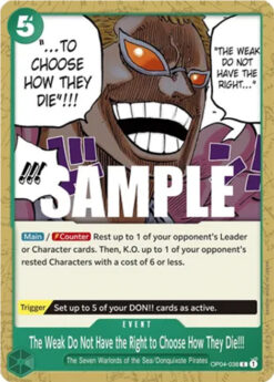 [ONE PIECE] OP04-038 - The Weak Do Not Have the Right to Choose How They Die!!! - Event - Common